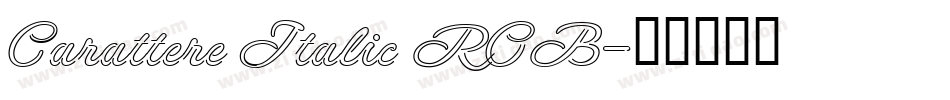 Carattere Italic ROB字体转换